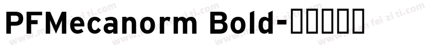 PFMecanorm Bold字体转换